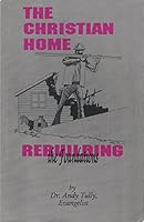 The Christian Home-Rebuilding the Foundations B000GSPXEO Book Cover