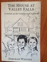 The house at Valley Falls: A station on the Underground Railroad 0964594803 Book Cover