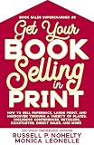 Get Your Book Selling in Print (Book Sales Supercharged #8)