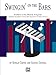 Swingin' on the Bars: A Collection of Jazz Standard Tunes Arranged for ORFF Instrumentaria -- Xylophones, Metallophones, Solo E-Flat and B-Flat Instruments, Percussion, Voice - Carter, Ronald, Cosenza, Glenda