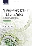 An Introduction to Nonlinear Finite Element Analysis: with applications to heat transfer, fluid mechanics, and solid mechanics