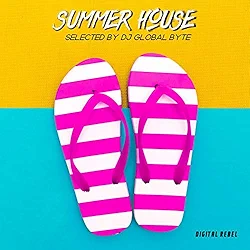 Summer House (Selected by Dj Global Byte)
