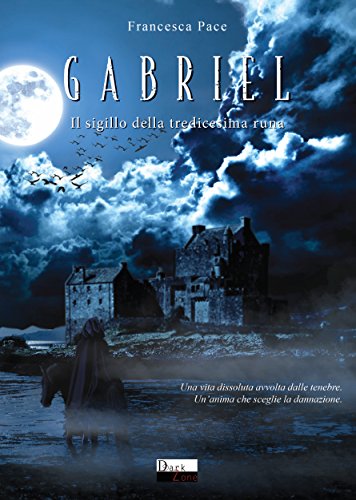 Gabriel. Il sigillo della tredicesima runa Gabriel. Il sigillo della tredicesima runa