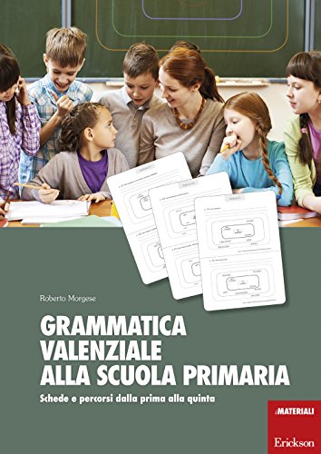 Grammatica valenziale con la Lim. Attività per la scuola primar