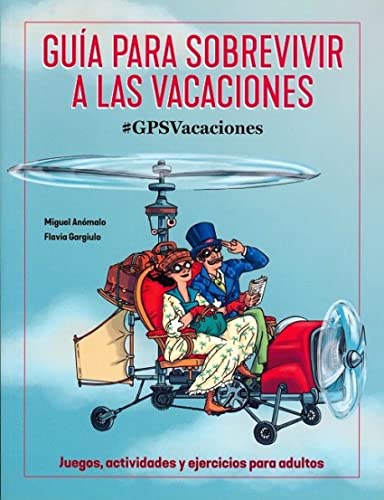 GUIA COMPLETA PARA SOBREVIVIR A LAS VACACIONES (SIN COLECCION)