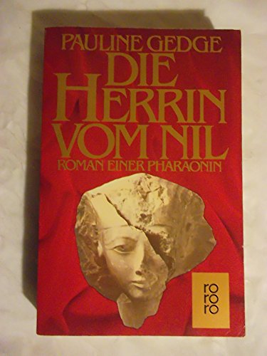 Preisvergleich Produktbild Die Herrin vom Nil: Roman einer Pharaonin (rororo / Rowohlts Rotations Romane)