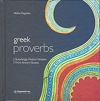 Greek Proverbs: Surprisingly Modern Wisdom From Ancient Greeks 960491118X Book Cover
