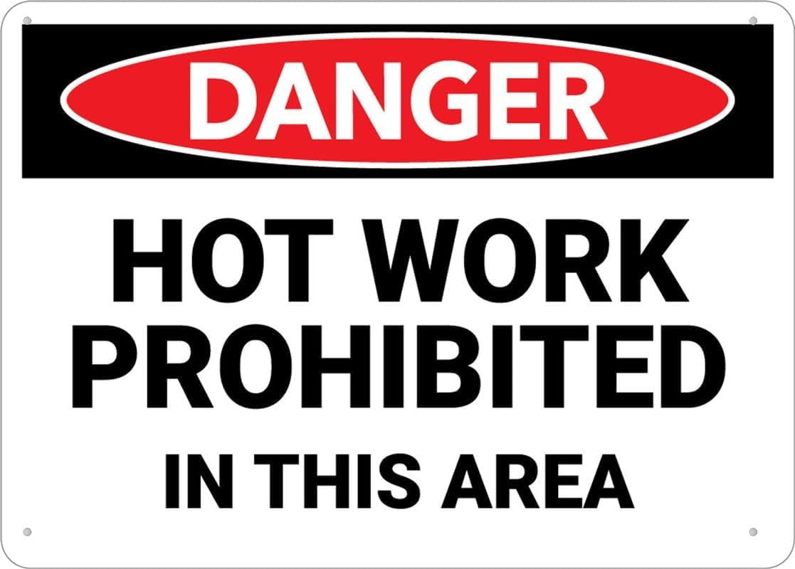 Danger Hot Work Prohibited in This Area Rust Free Aluminum Tin Sign - Warning Decor with Pre-Drilled Holes for Indoor-Outdoor Flammable Storage Zone, Gas Station, Lab - 8x12 Inch​