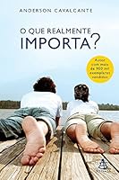 O Que Realmente Importa? 8575427784 Book Cover