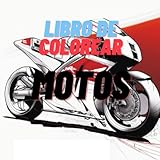  Coloreando Motos Clásicas y Modernas: Un Viaje a la Belleza y Potencia: Explora el Mundo de las Dos Ruedas a Través del Color (Colorea tu mundo)