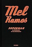 mel ramos snickers  Mel Ramos: Superman im Supermarkt: Superman at the Supermarket