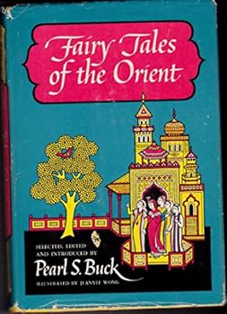 Hardcover Fairy Tales of the Orient by Buck, Pearl S. (1965) Hardcover Book