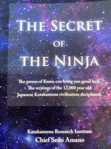 The Secret of the Ninja: The power of Kamu can bring you good luc...