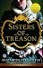 Sisters of Treason: A Novel