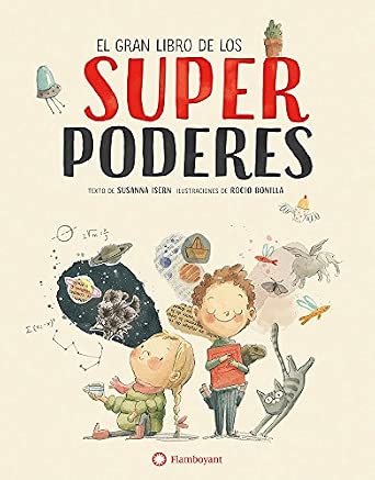 El gran libro de los superpoderes (Colección Susanna Isern & Rocio Bonilla)