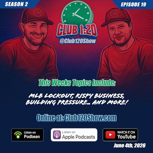Club 1:20 S2 Ep. 19 | Pressure Is Building in Chicago | Cubs RISP Problems, Injuries & Playoff Hopes