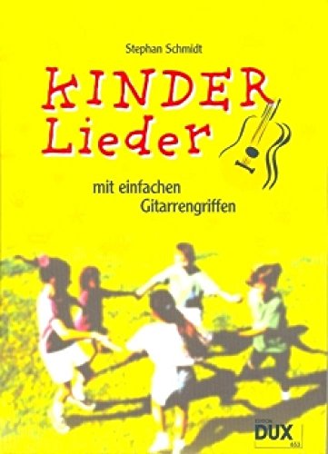 Kinderlieder mit einfachen Gitarrengriffen: So