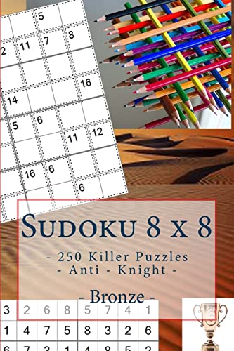 Sudoku 8 x 8 - 250 Killer Puzzles - Anti - Knight - Bronze: Book for your rest (8 x 8 PITSTOP)