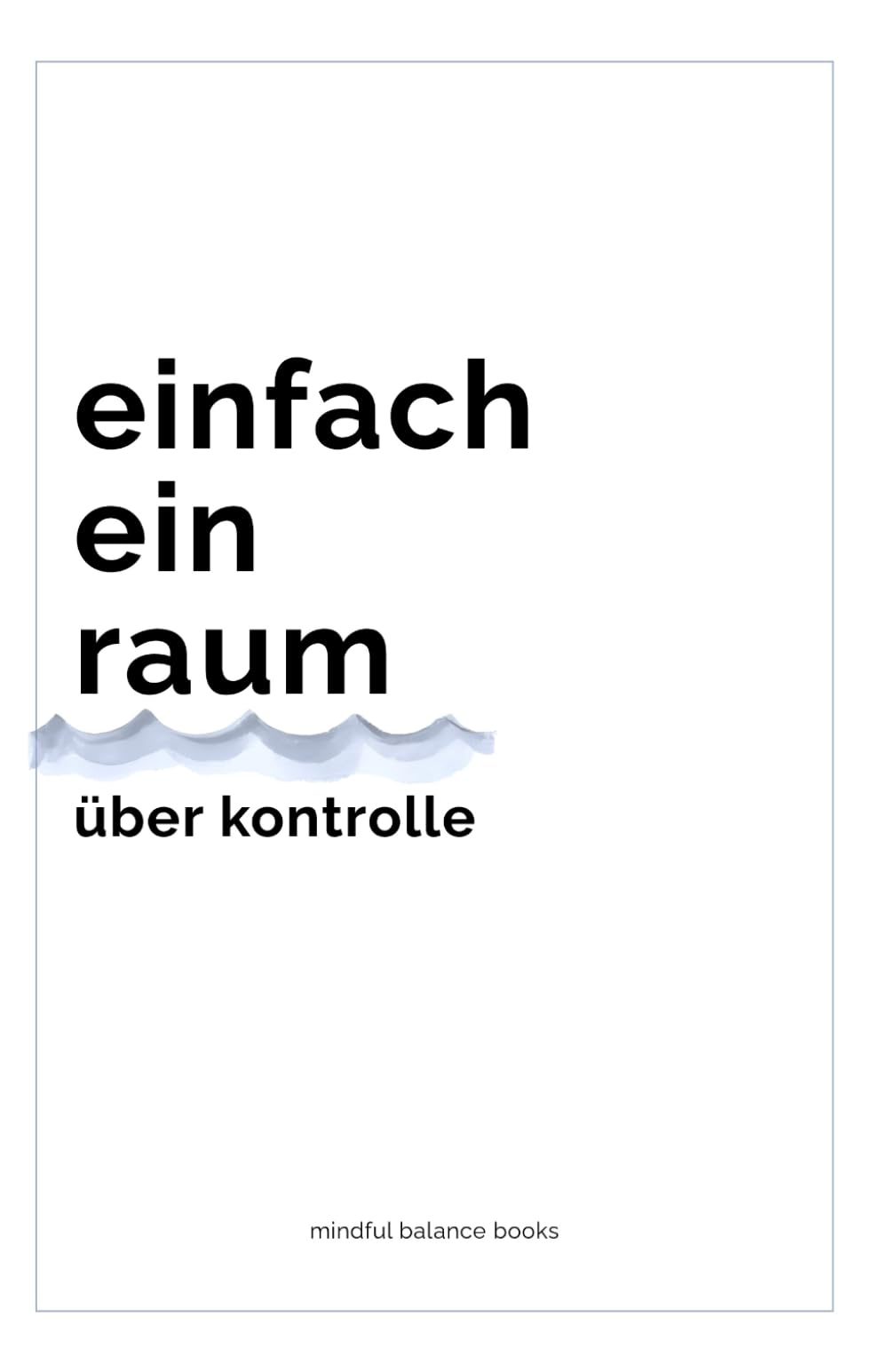 einfach ein raum: über kontrolle