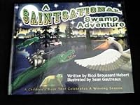 A Saintsational Swamp Adventure 1450717209 Book Cover