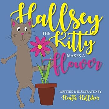 Paperback Hallsey the Kitty Makes a Flower Book