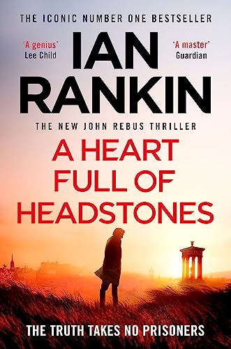 A Heart Full of Headstones: The #1 bestselling series that inspired BBC One’s REBUS (A Rebus Novel)
