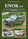 TANKOGRAD 5088 ENOK 5.4 Das Geschützte Radfahrzeug Enok 5.4 und seine Varianten in der Bundeswehr