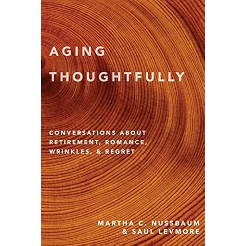 Aging Thoughtfully: Conversations about Retirement, Romance, Wrinkles, and Regrets: Conversations about Retirement, Romance, Wrinkles, and Regrets Cover