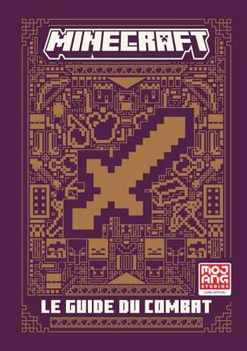MINECRAFT, LE GUIDE DU COMBAT