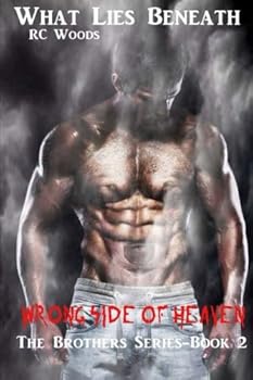 What Lies Beneath Wrong Side of Heaven: Book 2 - Book #2 of the What Lies Beneath: The Brothers