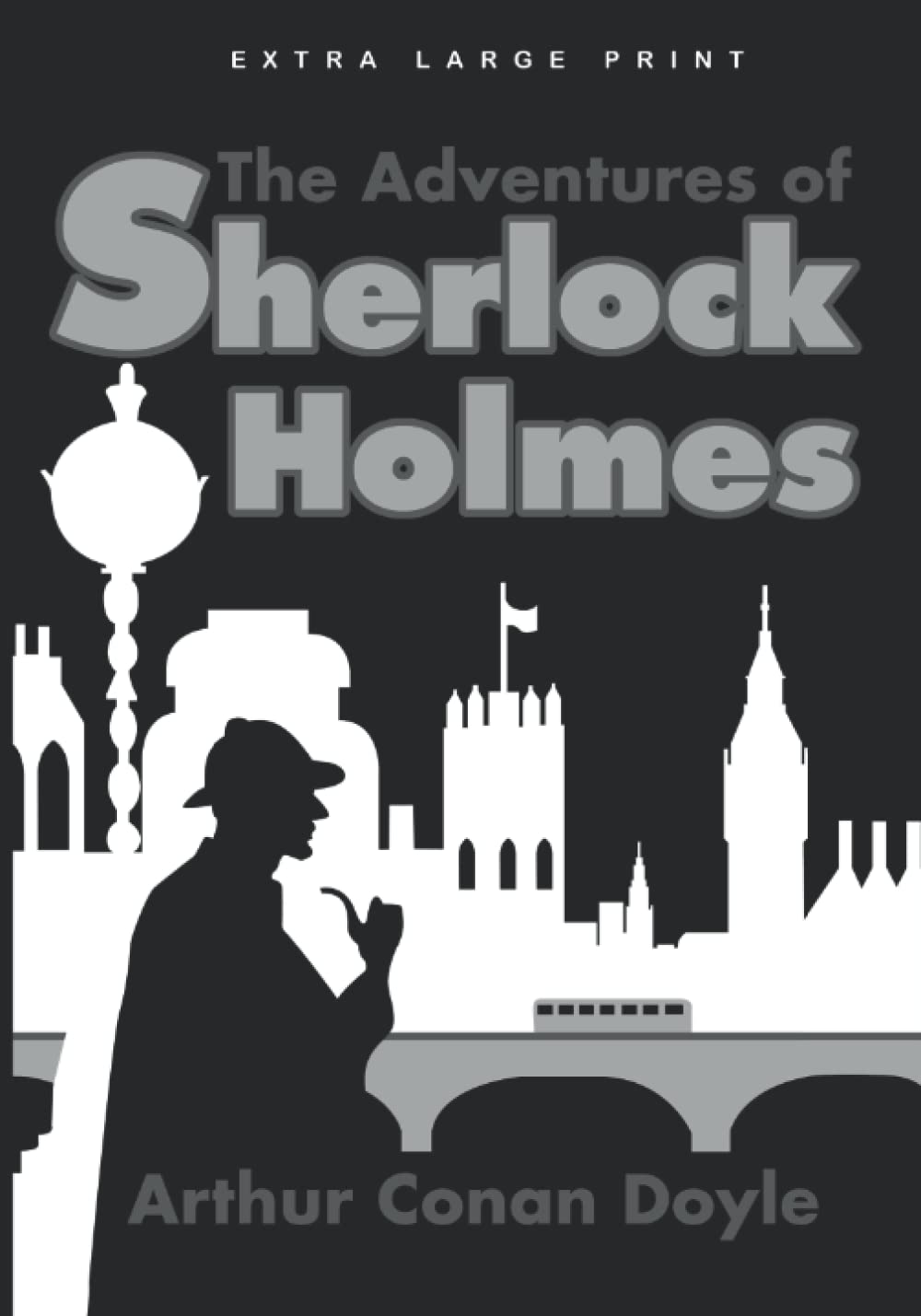 The Adventures of Sherlock Holmes (Extra Large Print edition)