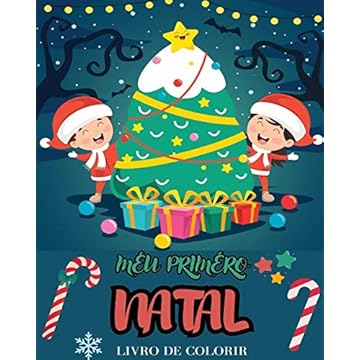 Capa do livro Meu primeiro livro de colorir do Natal: Designs super fofos, grandes e fáceis com Papai Noel, bonecos de neve, renas...
