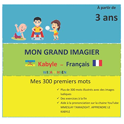 Télécharger MON GRAND IMAGIER Kabyle - Français. Mes 300 premiers mots.: Apprendre le Kabyle avec Wiza N Hsen PDF