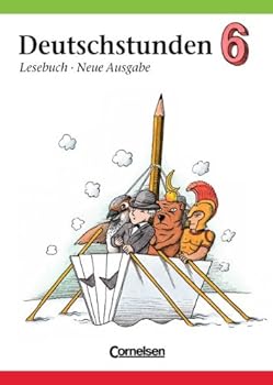 Hardcover Deutschstunden, Lesebuch, Allgemeine Ausgabe, neue Rechtschreibung, 6. Schuljahr [German] Book