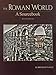 Roman World : Sources and Interpretations