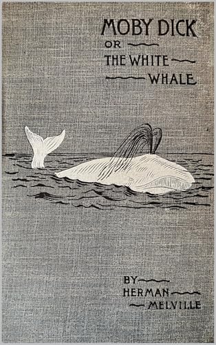 Moby Dick; Or, The Whale: A Classic Adventure Novel by Herman Melville (English Edition)