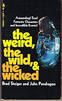 Paperback The Weird, the Wild & the Wicked Book