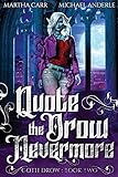 Quote The Drow Nevermore (Goth Drow)