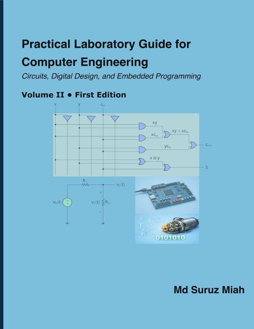 Practical Laboratory Guide for Computer Engineering: Circuits, Digital Design, and Embedded Programming