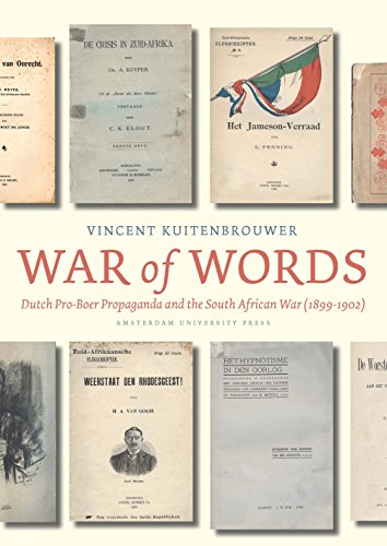 War of Words: Dutch Pro-boer Propaganda and the South African War 1899-1902