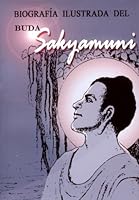Biografia Ilustrada Del Buda Sakyamuni 9872350108 Book Cover