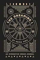 The Dreaming I: An Interactive Dream Journal 1790589460 Book Cover