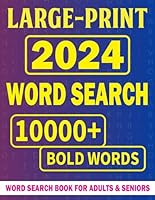 Large Print Word Search: 10000+ Words Word Search Puzzle Book For Adults And Seniors B0D1N2WZ9Z Book Cover
