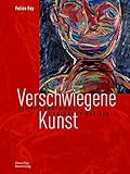 Deutscher Kunstverlag Verschwiegene Kunst: Die internationale Moderne in der DDR