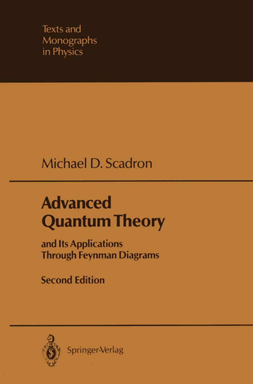 Advanced Quantum Theory: and Its Applications Through Feynman Diagrams
