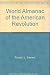 World Almanac of the American Revolution