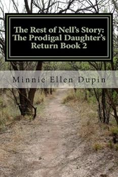 Paperback The Rest of Nell's Story: The Prodigal Daughter's Return Book 2 Book