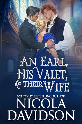 An Earl, His Valet, & Their Wife (Regency Menage Book 2)