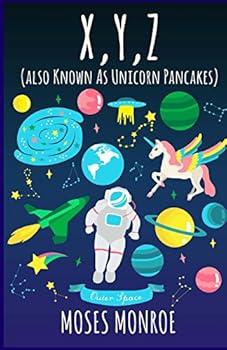 Paperback X, Y, Z (Also Known as Unicorn Pancakes) Book