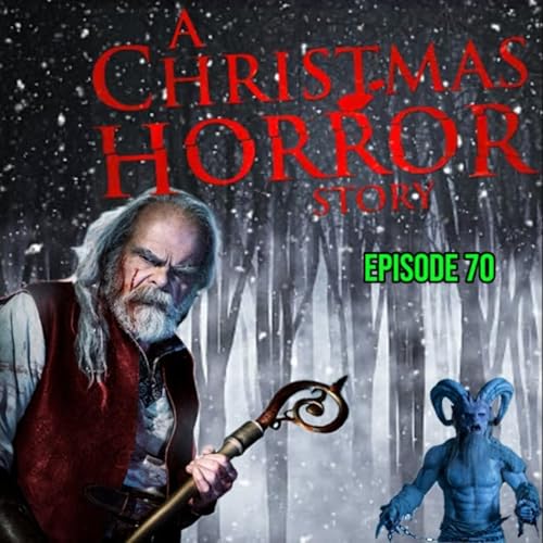 Episode 70 - A Christmas Horror Story (2015) - Movie Review